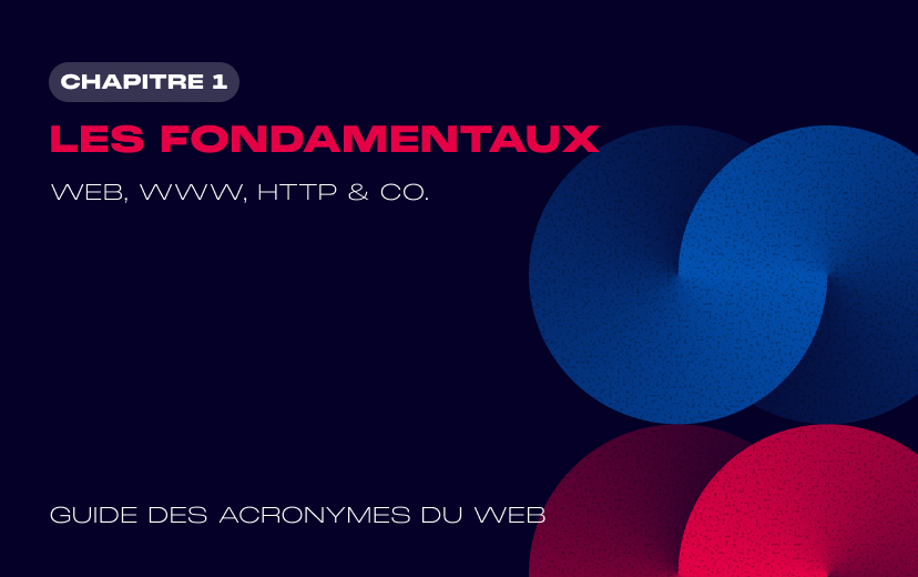 les fondamentaux du web, le guide des acronymes - High Five