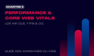 Performances et core web vitals - acronymes - highfive