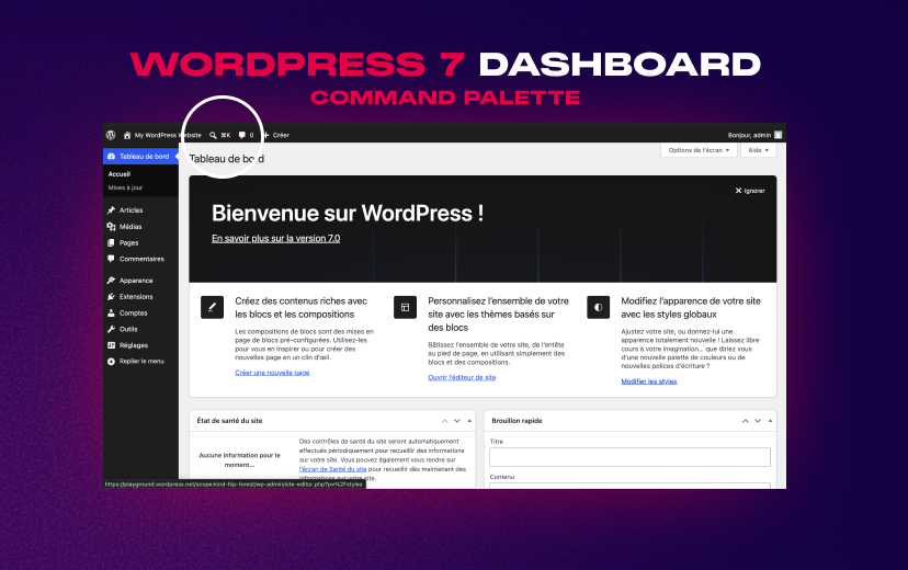 Tableau de bord & command palette Wordpress 7
